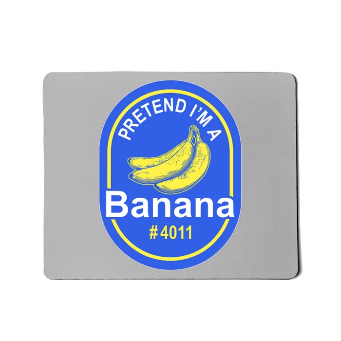 Pretend I'm A Banana Lazy Halloween Last Minute Costume Mousepad