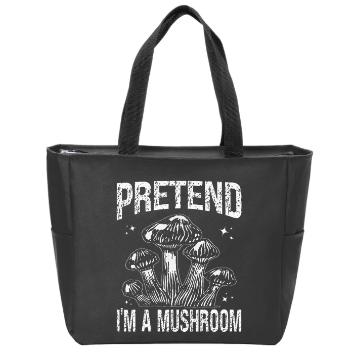 Pretend I'm A Mushroom Funny Lazy Halloween Costume Party Zip Tote Bag