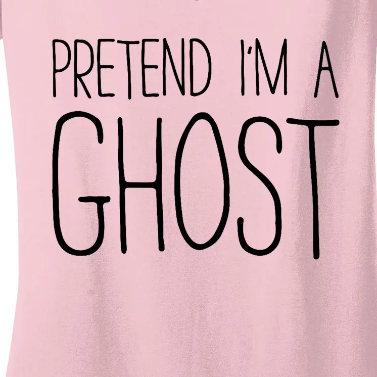 Pretend IM A Ghost Costume Women's V-Neck T-Shirt