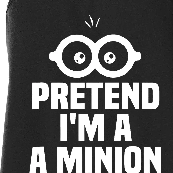 Pretend IM A Minion Costume Party Funny Halloween Minion Women's Racerback Tank