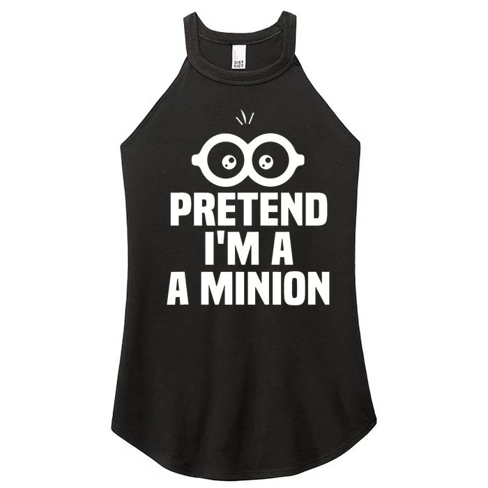 Pretend IM A Minion Costume Party Funny Halloween Minion Women’s Perfect Tri Rocker Tank