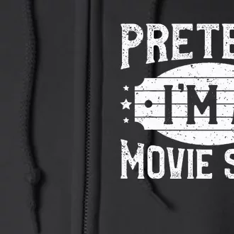 Pretend IM A Movie Star Matching Costume Halloween Party Full Zip Hoodie