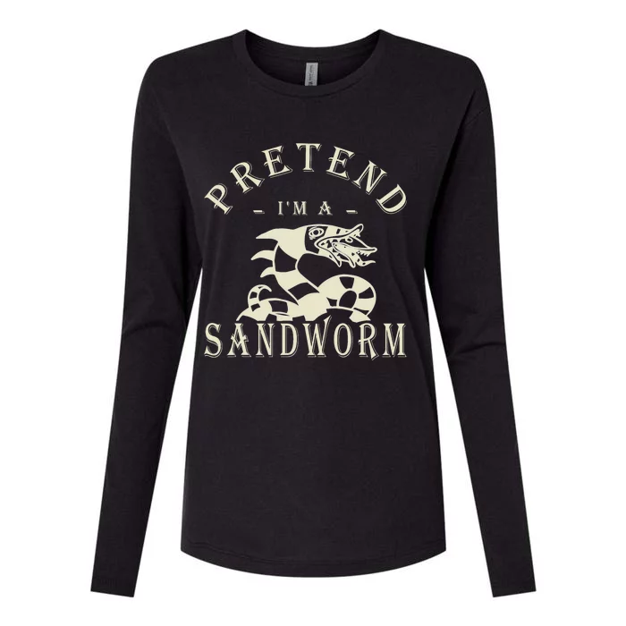 Pretend IM A Sandworm Funny Halloween Party Costume Womens Cotton Relaxed Long Sleeve T-Shirt