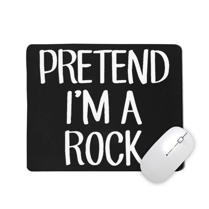 Pretend IM A Rock Costume Family Lazy Easy Halloween Mousepad