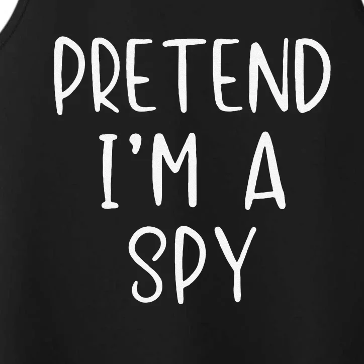 Pretend IM A Spy Halloween Simple Funny Performance Tank