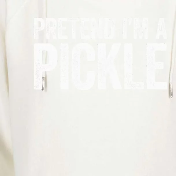 Pretend I'm A Pickle Matching Costume Womens Funnel Neck Pullover Hood