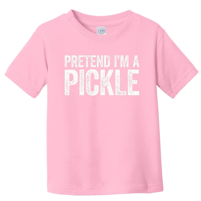 Pretend I'm A Pickle Matching Costume Toddler T-Shirt