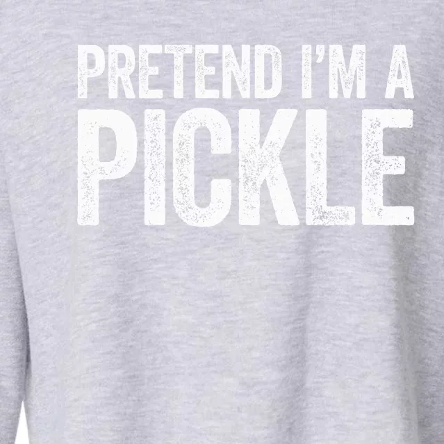 Pretend I'm A Pickle Matching Costume Cropped Pullover Crew