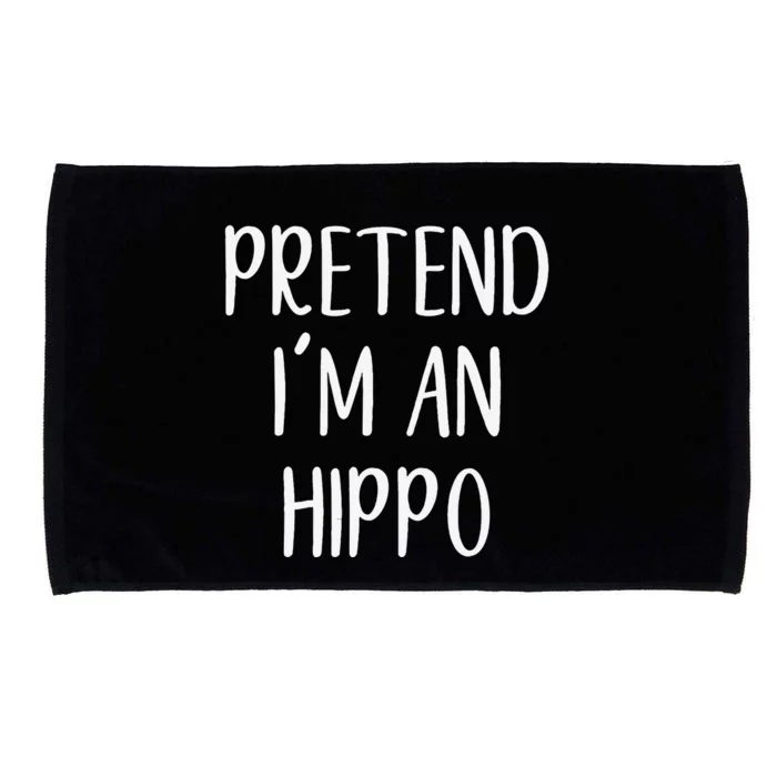 Pretend Im A Hippo Costume Halloween Hippopotamus Lazy Quick Microfiber Hand Towel