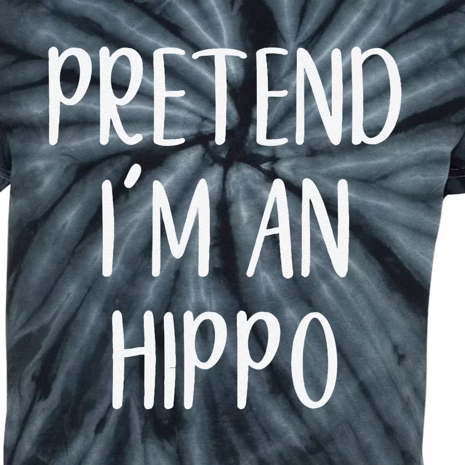 Pretend Im A Hippo Costume Halloween Hippopotamus Lazy Quick Kids Tie-Dye T-Shirt