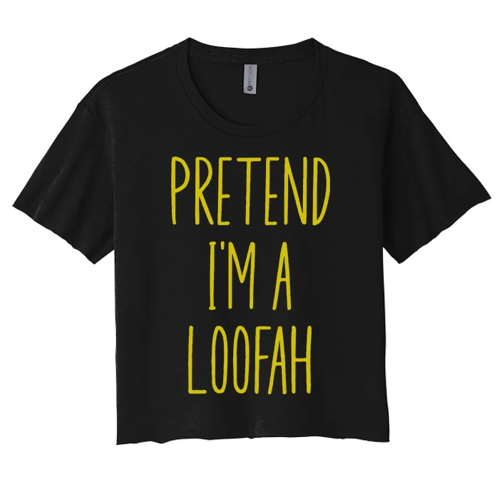 Pretend IM A Loofah Bath Sponge Halloween Women's Crop Top Tee