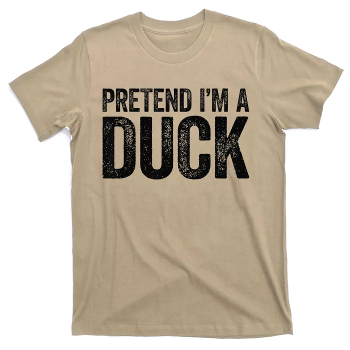 Pretend Im A Duck Matching Duck T-Shirt