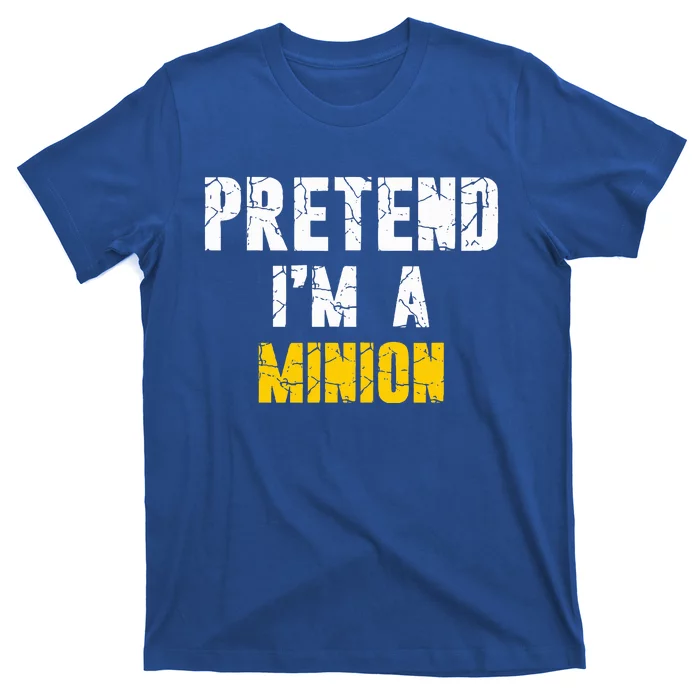 Pretend IM A Minion Hasslefree Holiday Costume T-Shirt