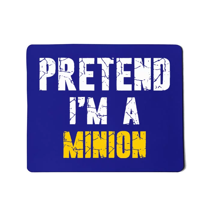 Pretend IM A Minion Hasslefree Holiday Costume Mousepad