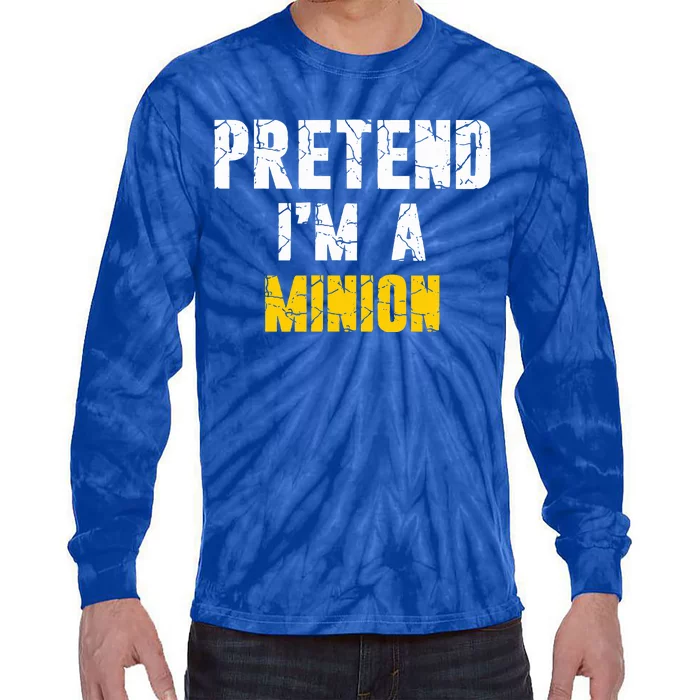 Pretend IM A Minion Hasslefree Holiday Costume Tie-Dye Long Sleeve Shirt