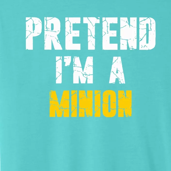 Pretend IM A Minion Hasslefree Holiday Costume ChromaSoft Performance T-Shirt