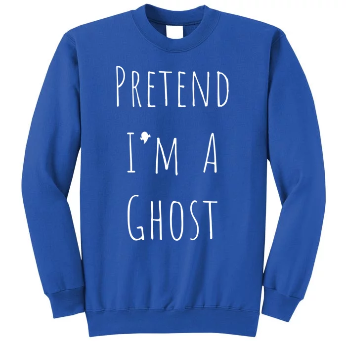 Pretend IM A Ghost Lazy Halloween Design Cute Gift Sweatshirt