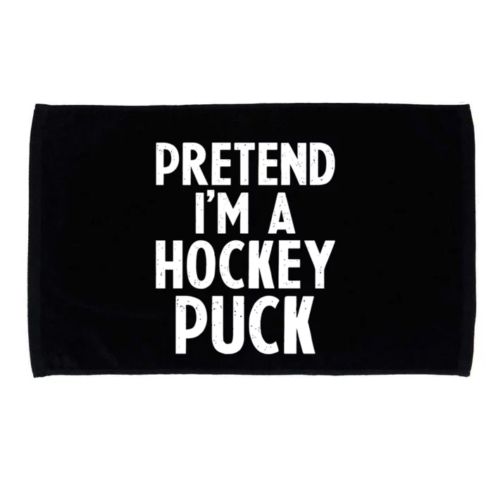 Pretend I'm A Hockey Puck Ice Hockey Easy Halloween Costume Gift Microfiber Hand Towel