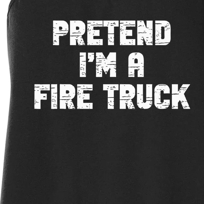 Pretend I'm A Fire Truck Halloween Costume Party Women's Racerback Tank