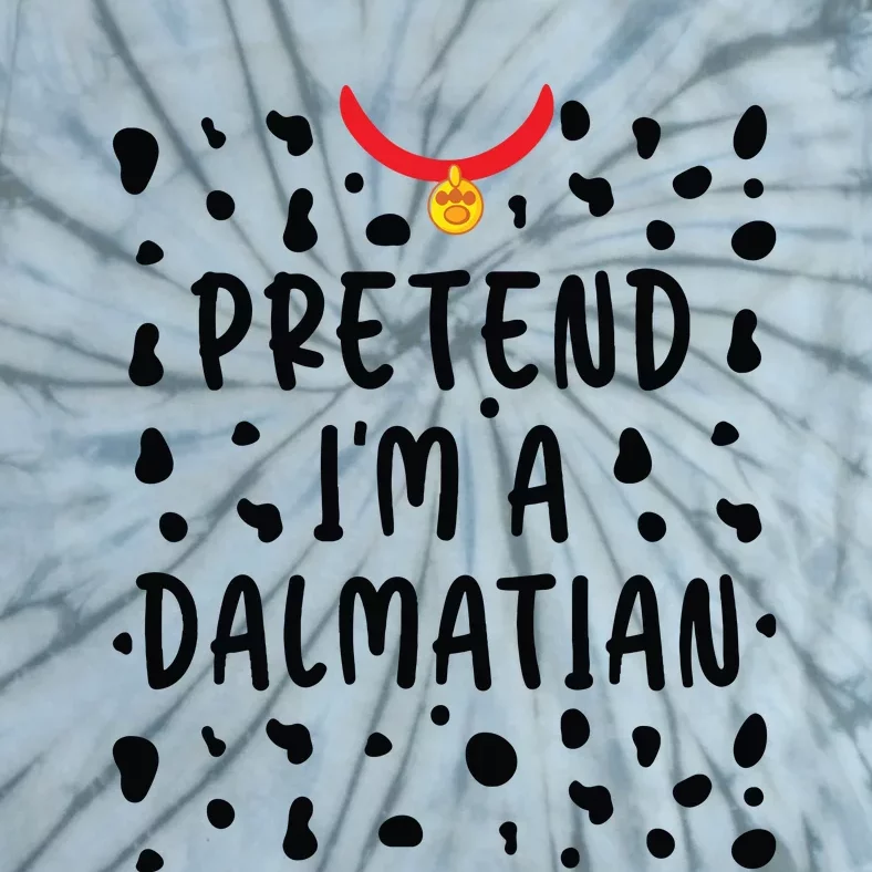 Pretend Im A Dalmatian Funny Lazy Halloween Costume Tie-Dye T-Shirt