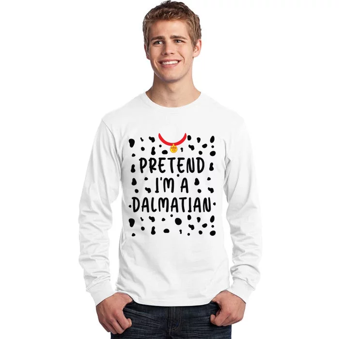 Pretend Im A Dalmatian Funny Lazy Halloween Costume Tall Long Sleeve T-Shirt