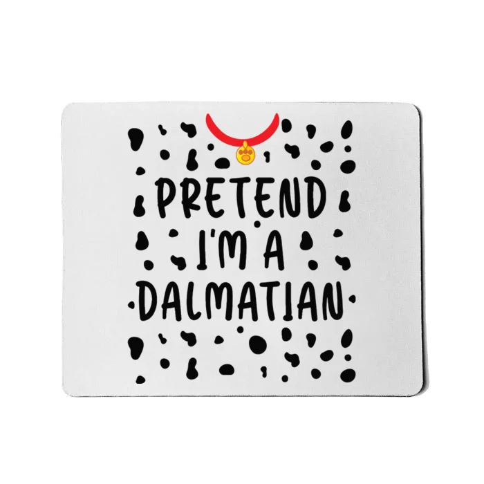 Pretend Im A Dalmatian Funny Lazy Halloween Costume Mousepad