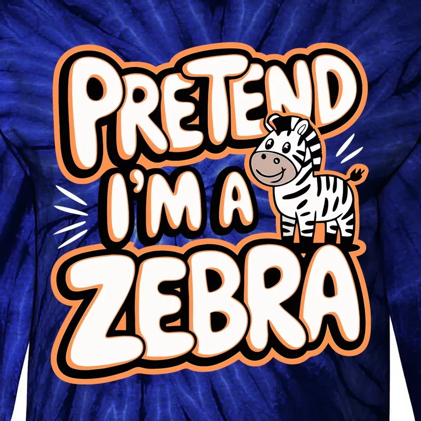 Pretend IM A Zebra Tie-Dye Long Sleeve Shirt