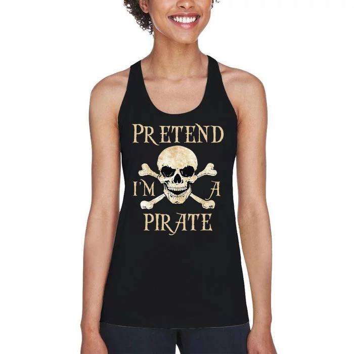 Pretend Im A Pirate Skull Crossbones Easy Funny Halloween Women's Racerback Tank