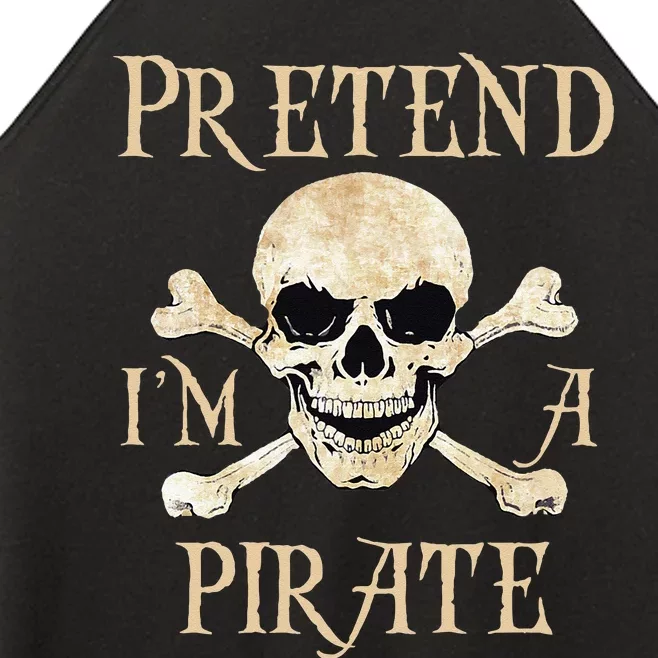 Pretend Im A Pirate Skull Crossbones Easy Funny Halloween Women’s Perfect Tri Rocker Tank