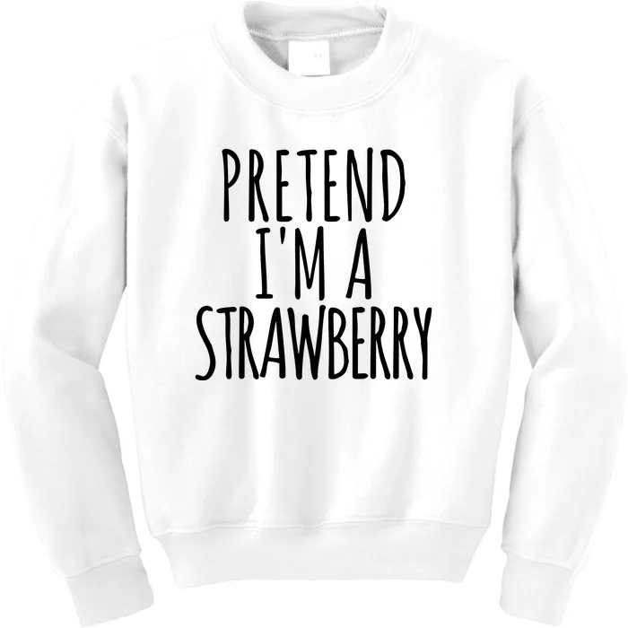 Pretend Im A Strawberry Funny Lazy Halloween Kids Sweatshirt