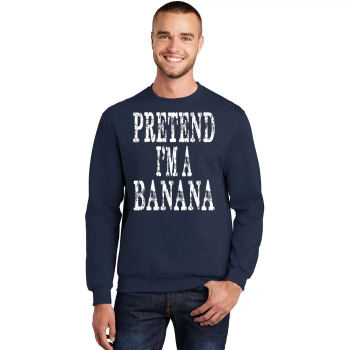 Pretend Im A Banana Funny Lazy Halloween Costume Sweatshirt