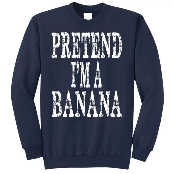 Pretend Im A Banana Funny Lazy Halloween Costume Sweatshirt