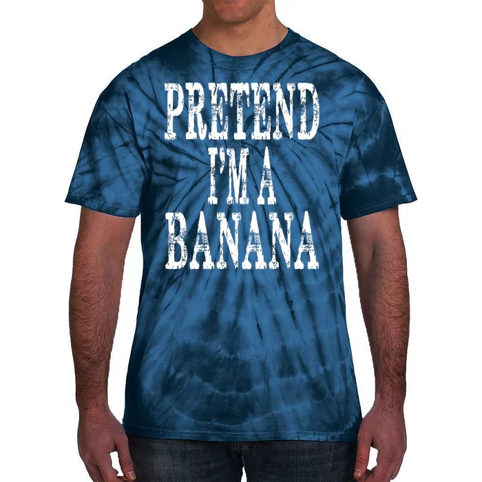 Pretend Im A Banana Funny Lazy Halloween Costume Tie-Dye T-Shirt