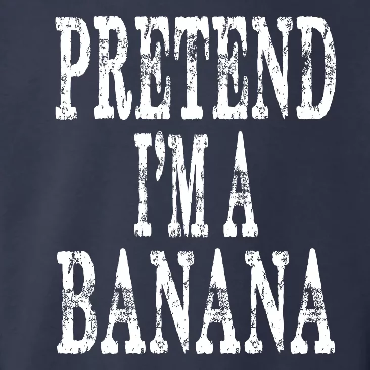 Pretend Im A Banana Funny Lazy Halloween Costume Toddler Hoodie