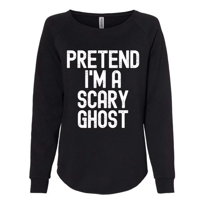 Pretend IM A Scary Ghost Halloween Costume Womens California Wash Sweatshirt