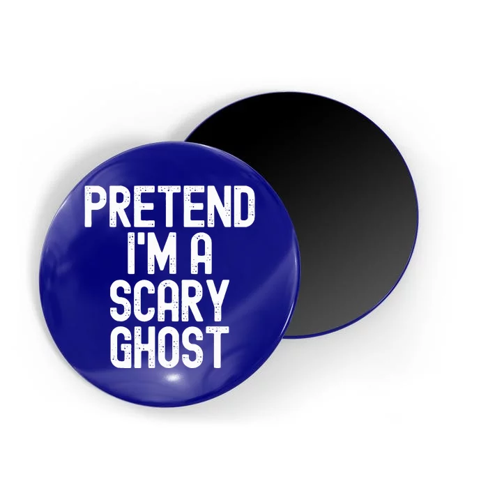 Pretend IM A Scary Ghost Halloween Costume Magnet