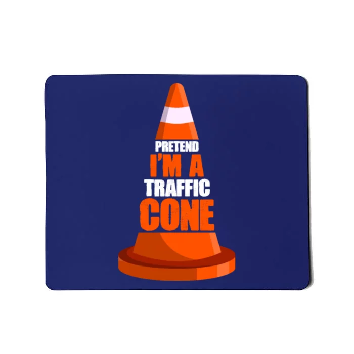 Pretend I'm A Traffic Cone Lazy Halloween Costume Mousepad