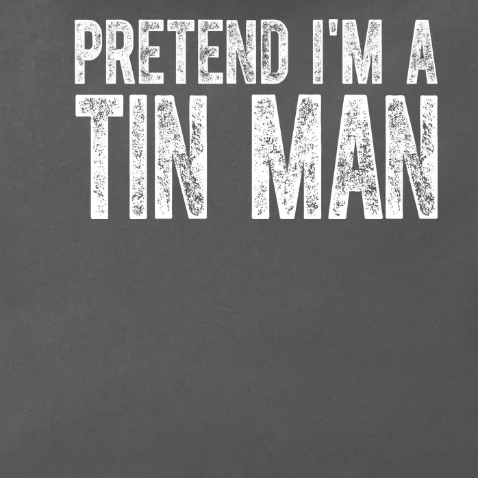 Pretend Im A Tin Man Funny Costume Zip Tote Bag