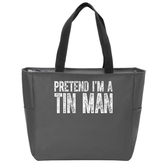 Pretend Im A Tin Man Funny Costume Zip Tote Bag