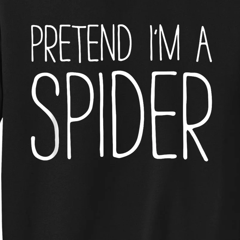 Pretend IM A Spider Adult Women Costume Tall Sweatshirt