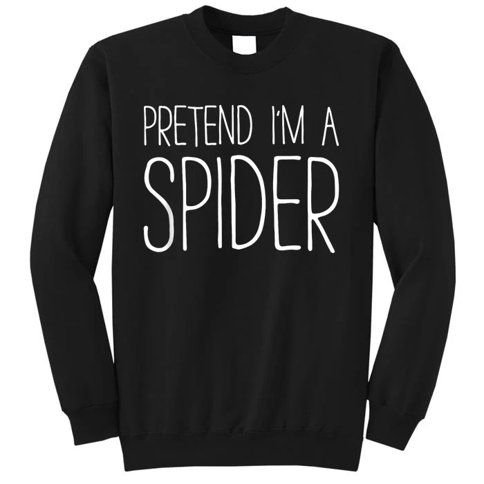 Pretend IM A Spider Adult Women Costume Tall Sweatshirt