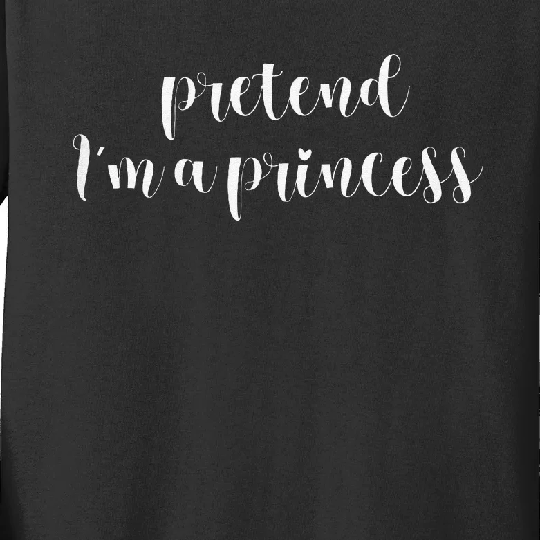 Pretend IM A Princess Lazy Halloween Prince Kids Long Sleeve Shirt