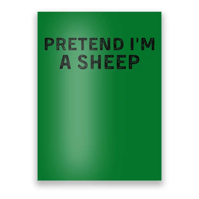 Pretend IM A Shee.P Easy Lamb Halloween Poster