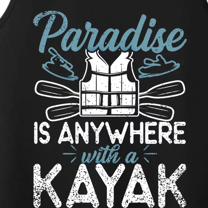 Paradise Is Anywhere With A Kayak Kayaking Gift Performance Tank