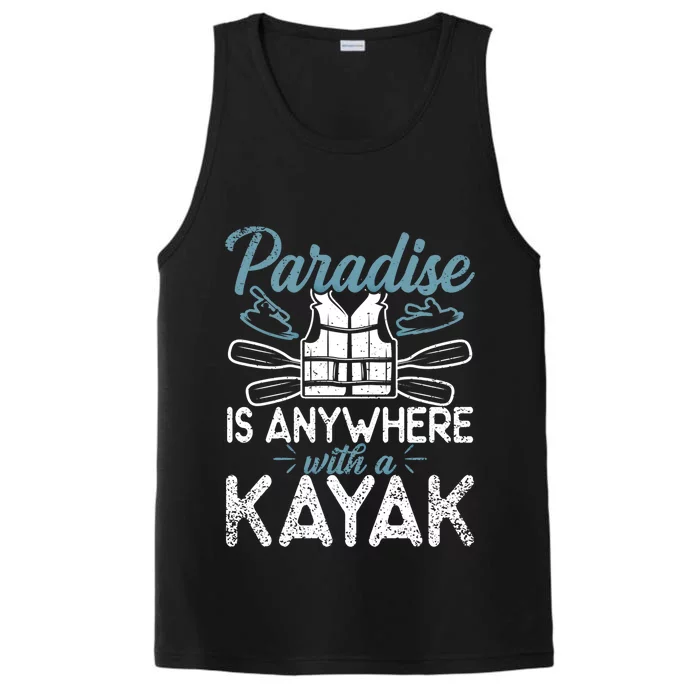 Paradise Is Anywhere With A Kayak Kayaking Gift Performance Tank