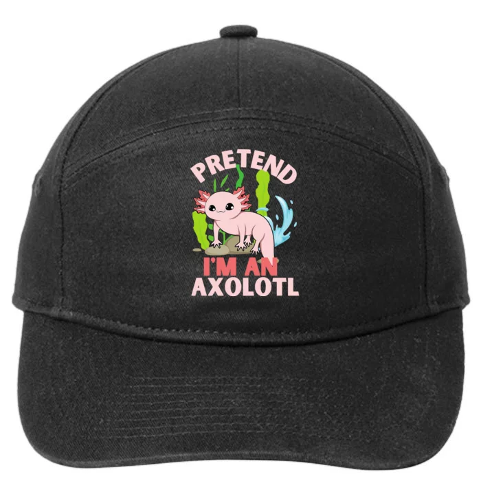 Pretend I'm An Axolotl 7-Panel Snapback Hat