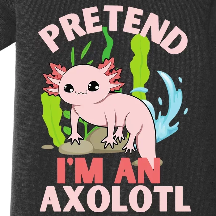 Pretend I'm An Axolotl Baby Bodysuit