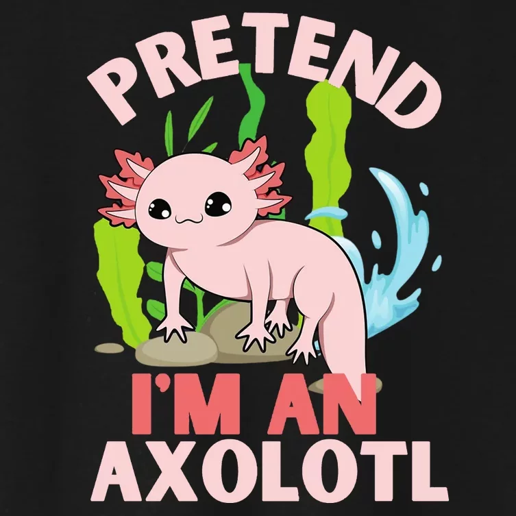 Pretend I'm An Axolotl Women's Crop Top Tee