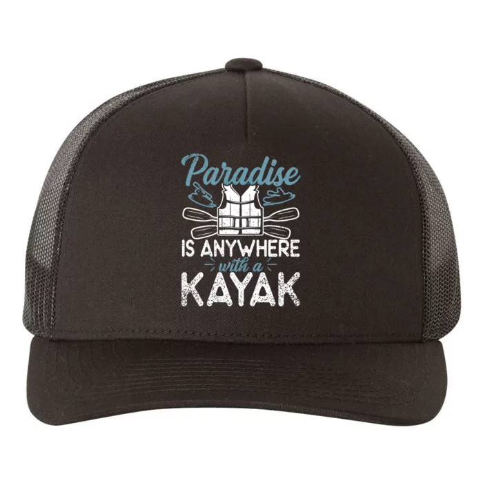 Paradise Is Anywhere With A Kayak Kayaking Gift Yupoong Adult 5-Panel Trucker Hat