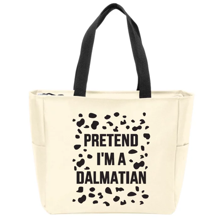 Pretend IM A Dalmatian Dog Funny Lazy Halloween Costume Zip Tote Bag